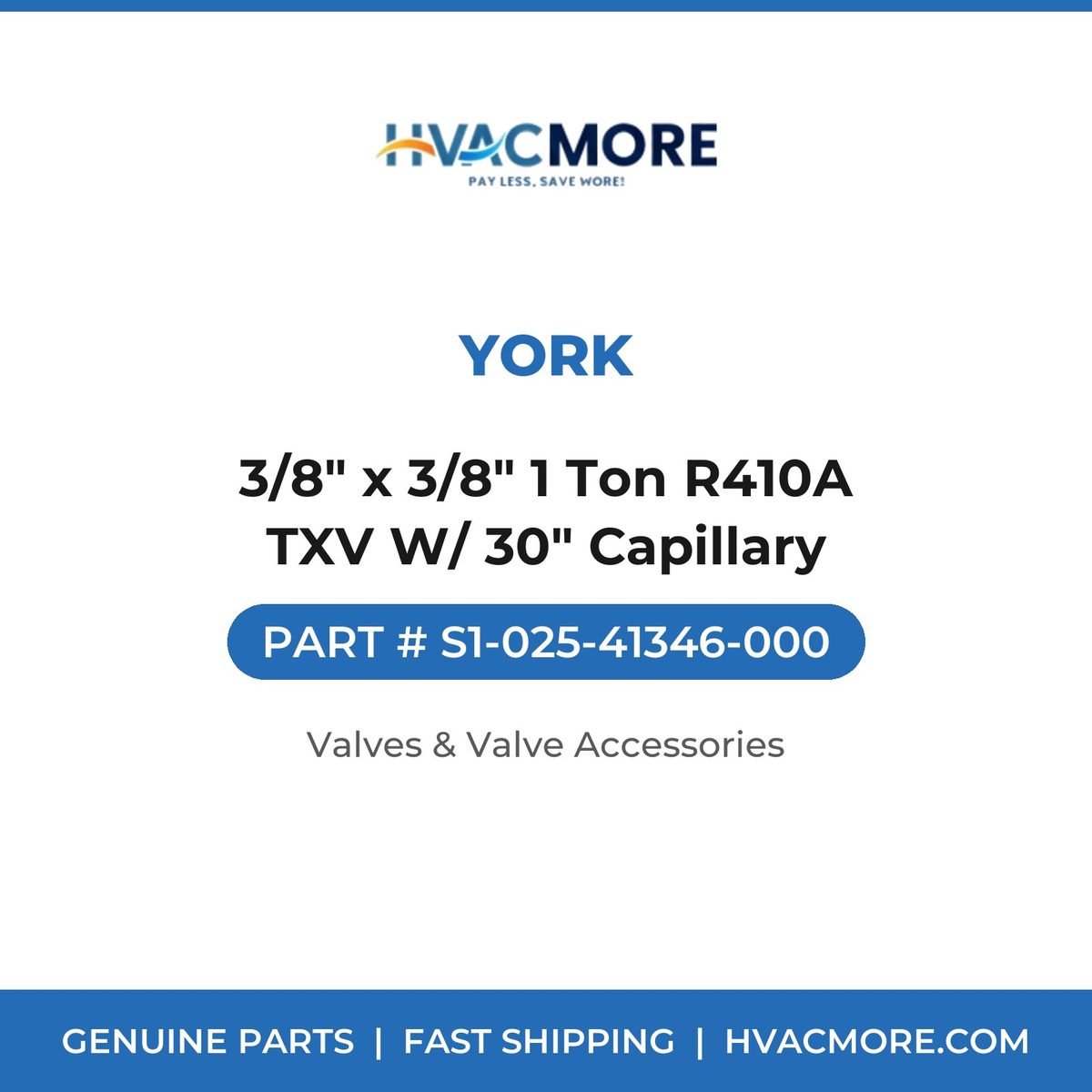 York 3/8" x 3/8" 1 Ton R410A TXV W/ 30" Capillary S1-025-41346-000