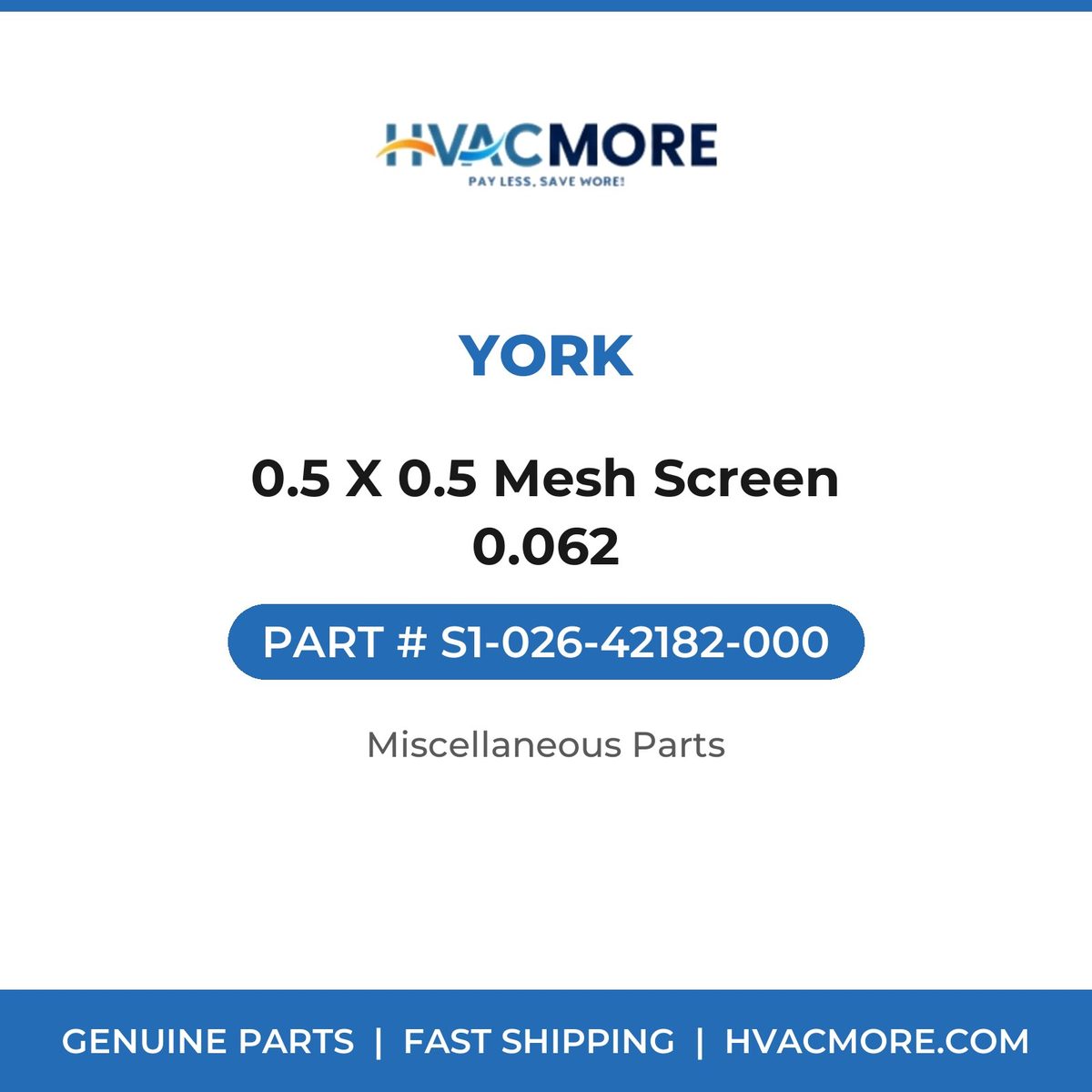 York 0.5 X 0.5 Mesh Screen 0.062 S1-026-42182-000