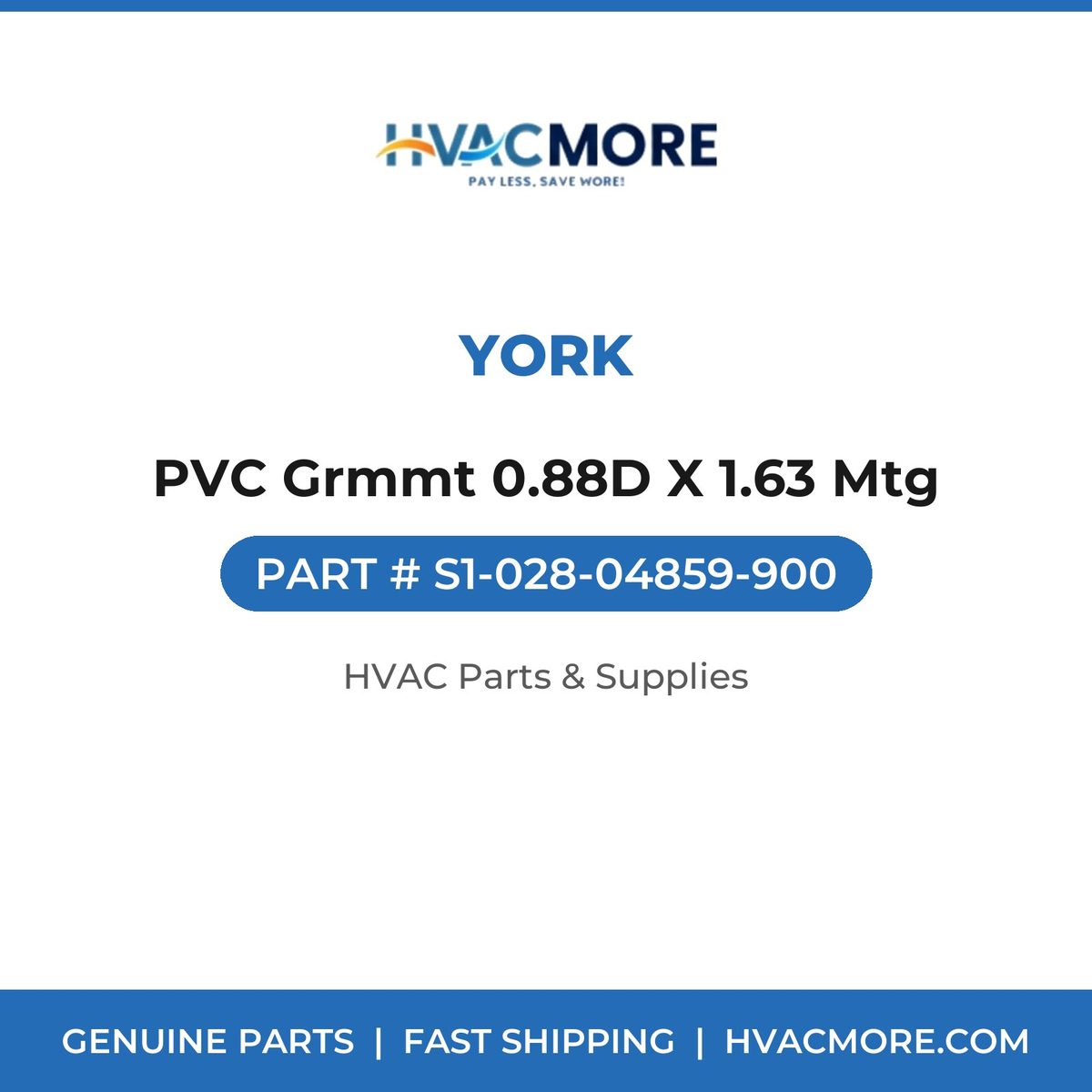 York PVC Grmmt 0.88D X 1.63 Mtg S1-028-04859-900