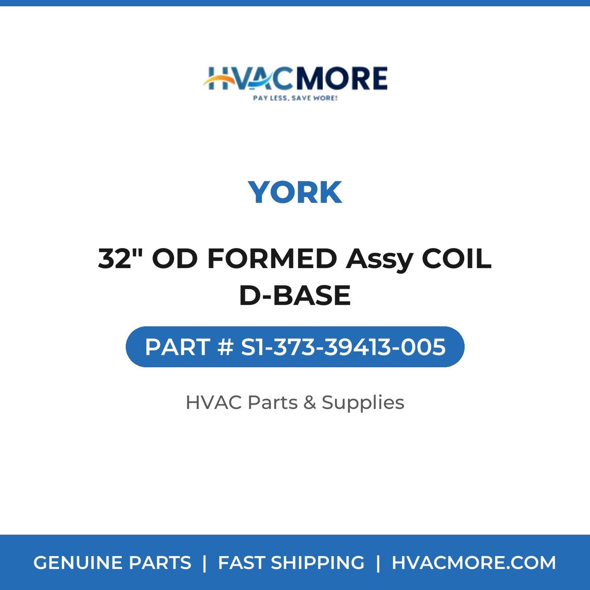 York 32" OD FORMED Assy COIL D-BASE S1-373-39413-005