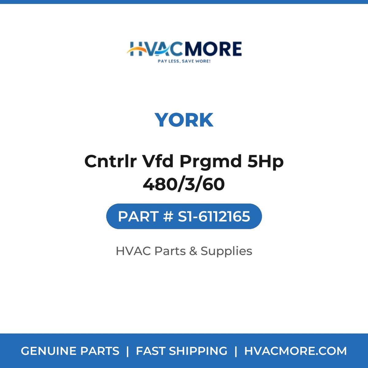 York Cntrlr Vfd Prgmd 5Hp 480/3/60 S1-6112165
