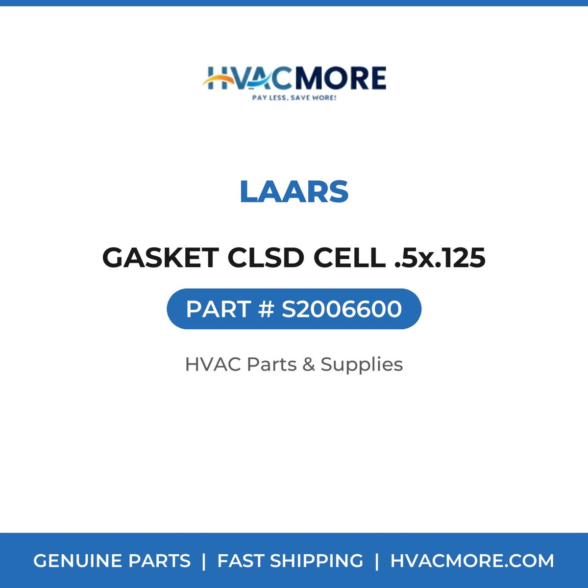 Laars GASKET CLSD CELL .5x.125 S2006600