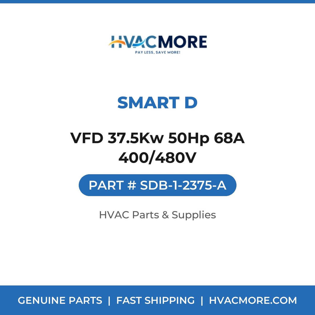 Smart D VFD 37.5Kw 50Hp 68A 400/480V SDB-1-2375-A