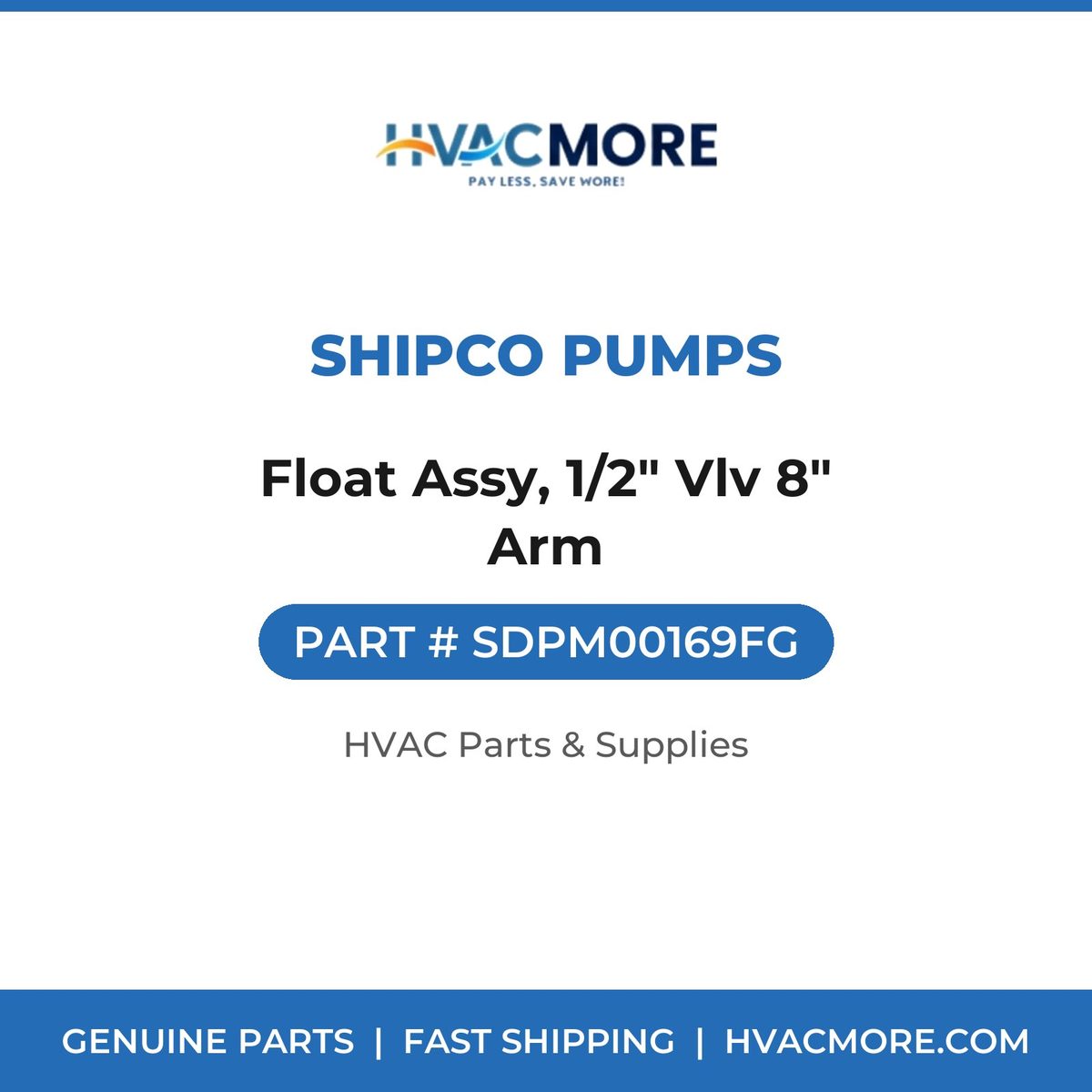 Shipco Pumps Float Assy, 1/2" Vlv 8" Arm SDPM00169FG