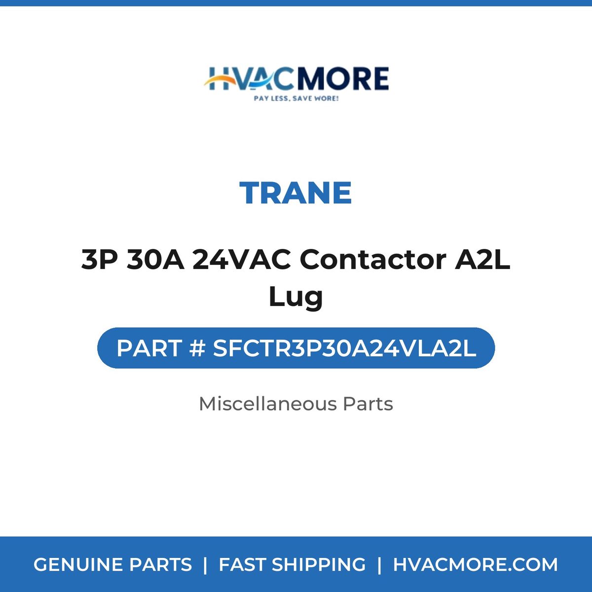 Trane 3P 30A 24VAC Contactor A2L Lug SFCTR3P30A24VLA2L