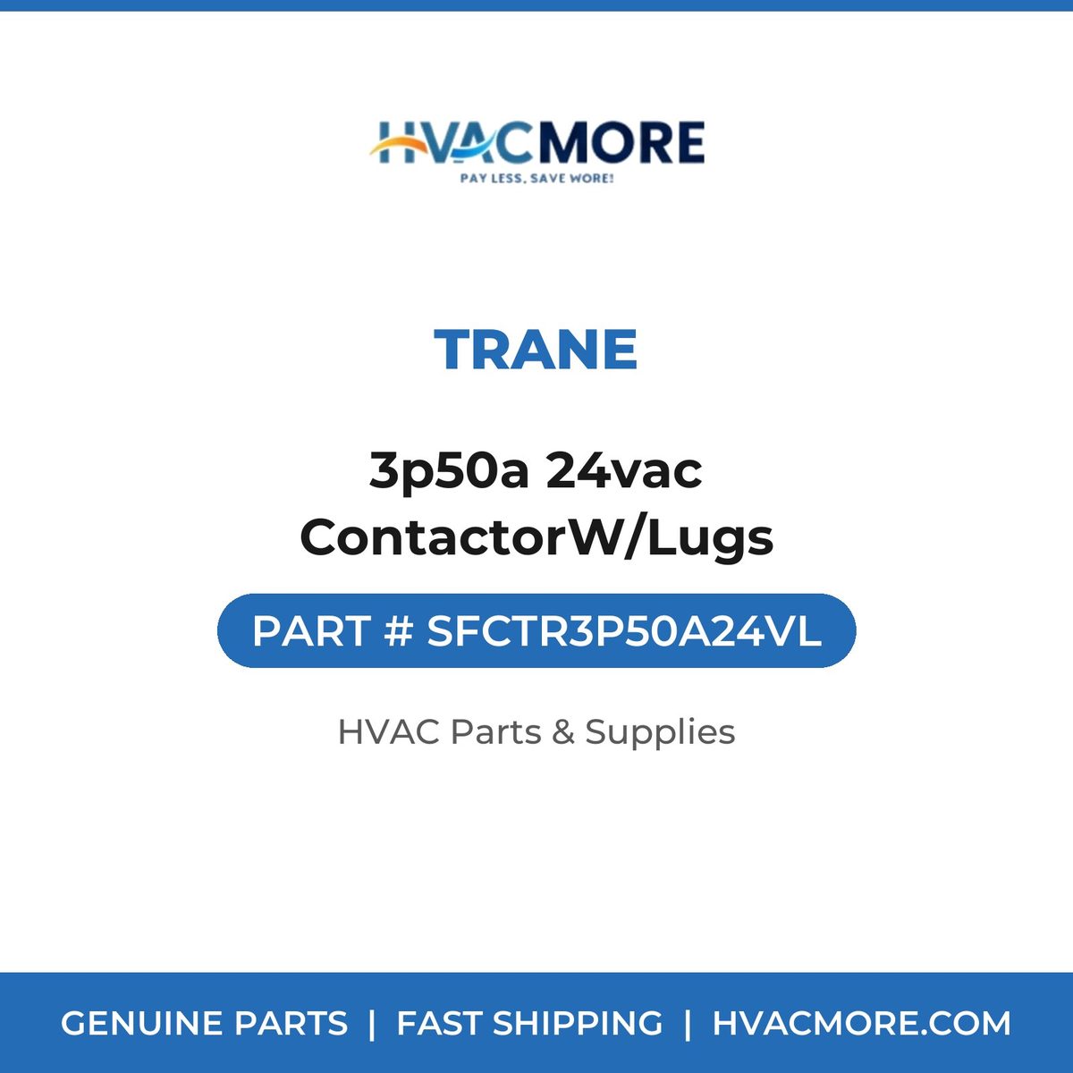 Trane 3p50a 24vac ContactorW/Lugs SFCTR3P50A24VL