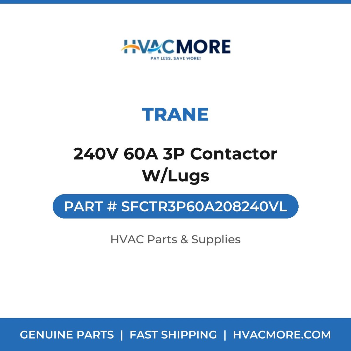 Trane 240V 60A 3P Contactor W/Lugs SFCTR3P60A208240VL