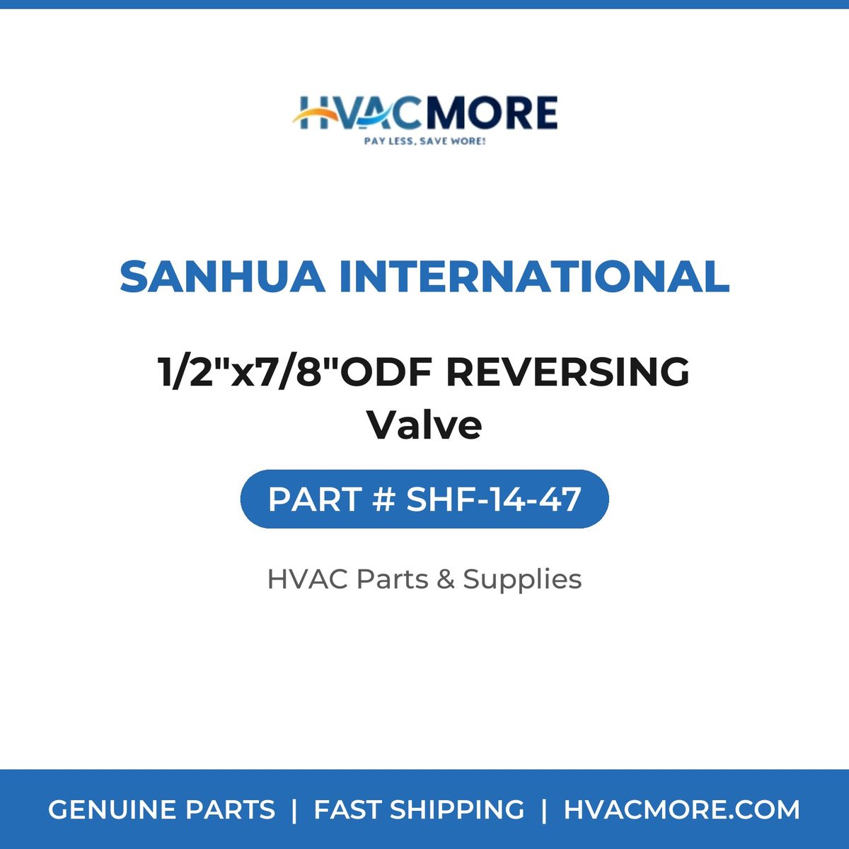 Sanhua International 1/2"x7/8"ODF REVERSING Valve SHF-14-47