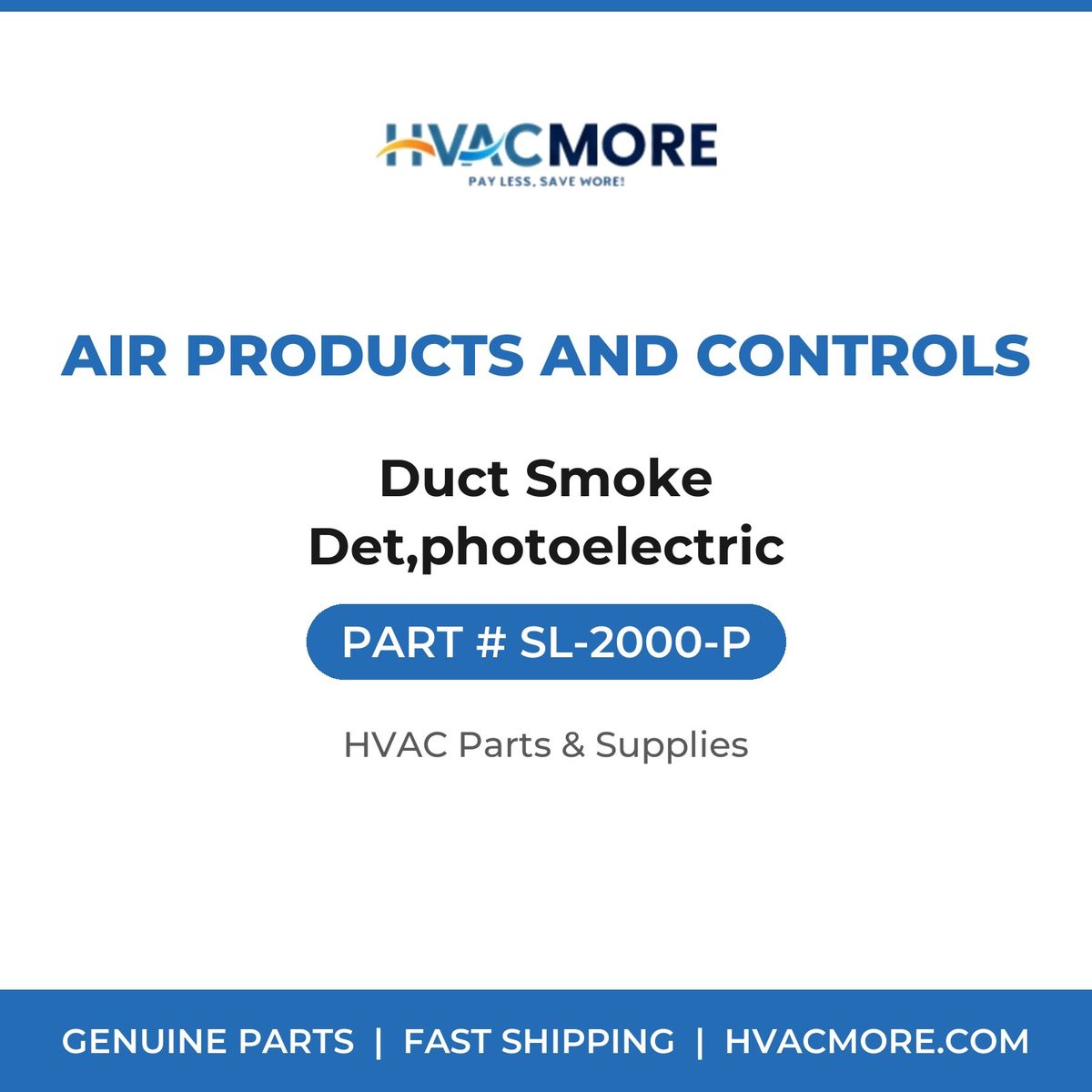 Air Products and Controls Duct Smoke Det,photoelectric SL-2000-P