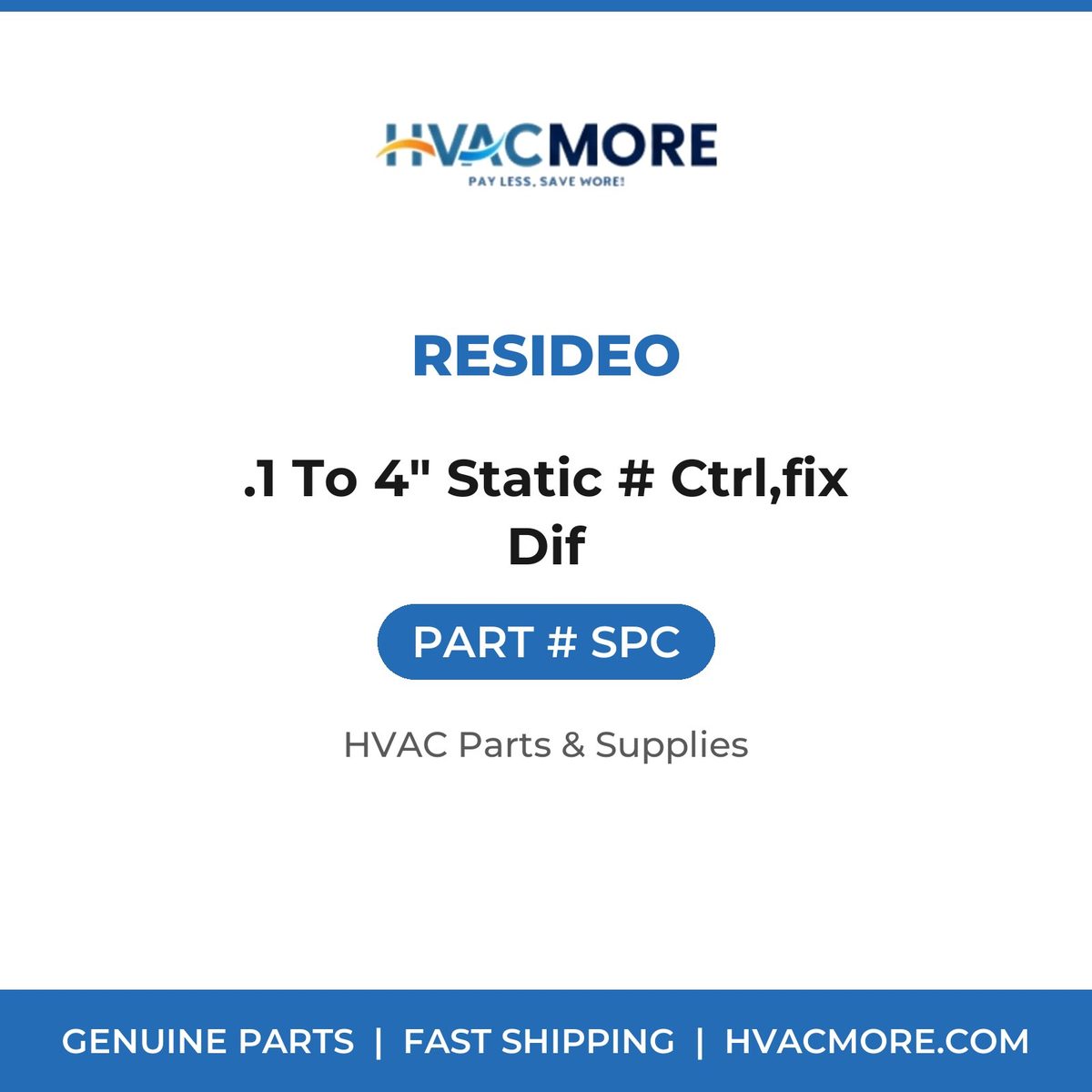 Resideo .1 To 4" Static # Ctrl,fix Dif SPC