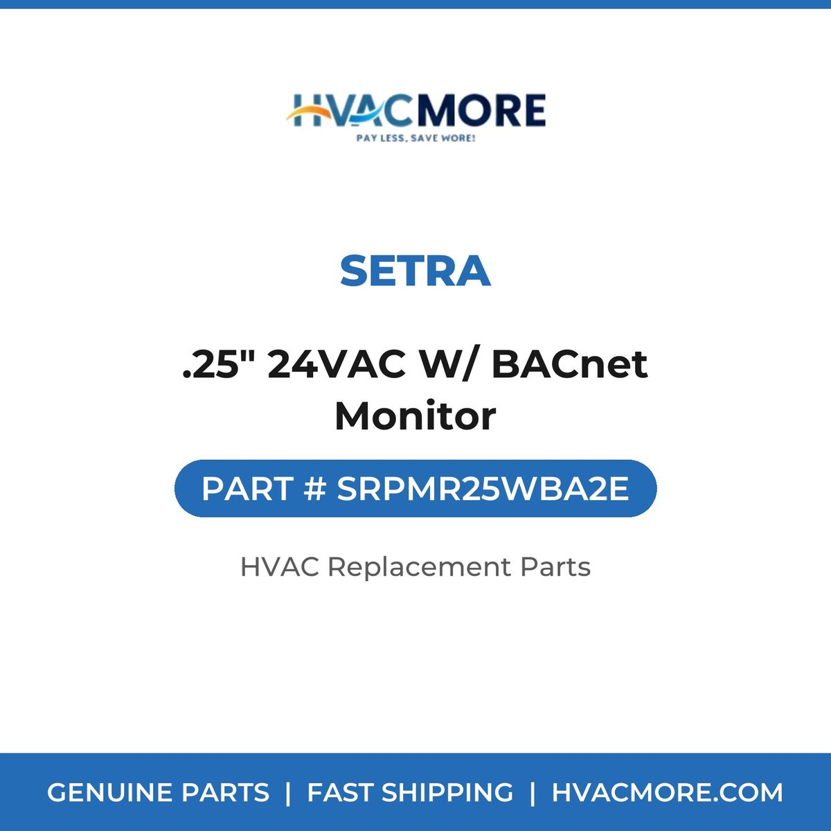 Setra .25" 24VAC W/ BACnet Monitor SRPMR25WBA2E