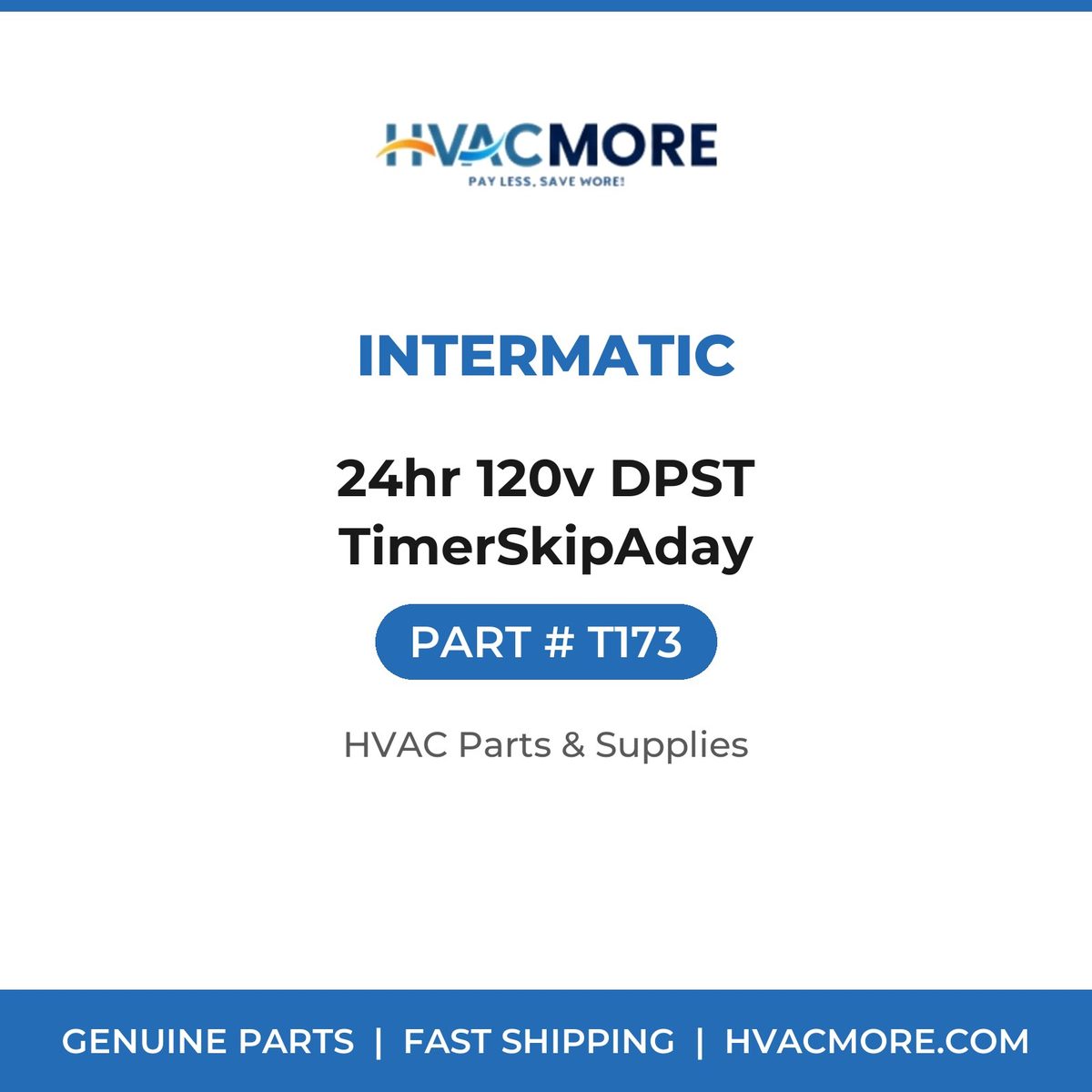 Intermatic 24hr 120v DPST TimerSkipAday T173