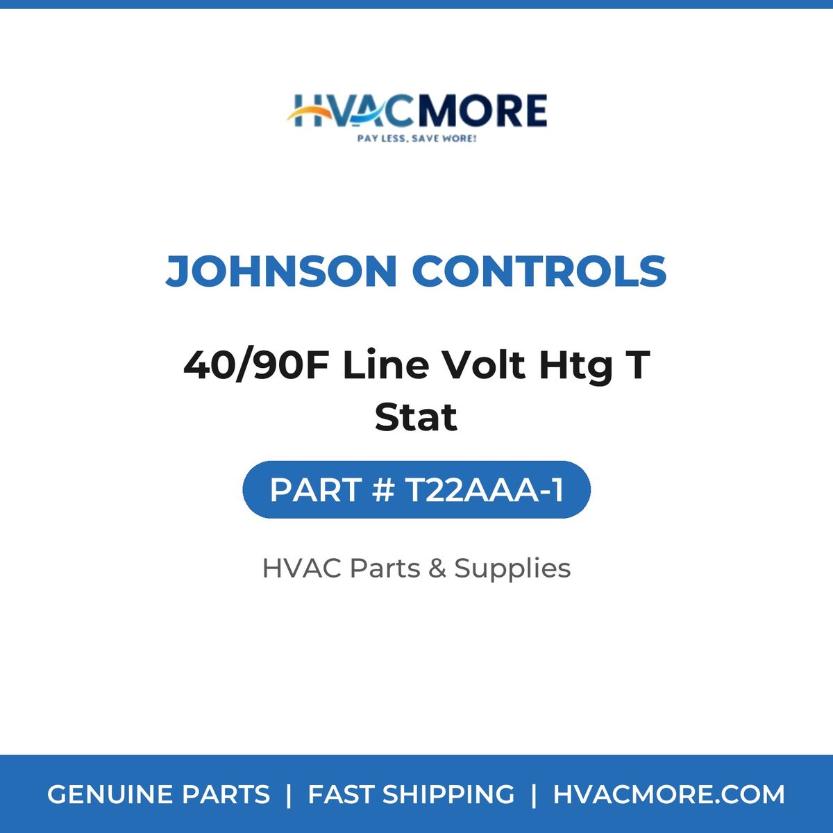 Johnson Controls 40/90F Line Volt Htg T Stat T22AAA-1