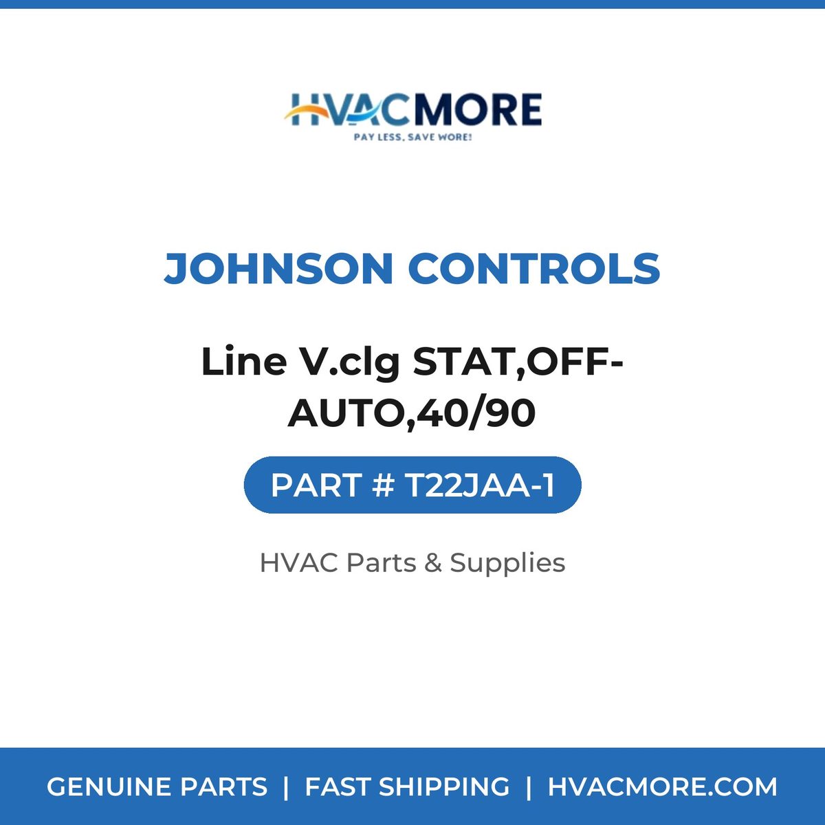 Johnson Controls Line V.clg STAT,OFF-AUTO,40/90 T22JAA-1