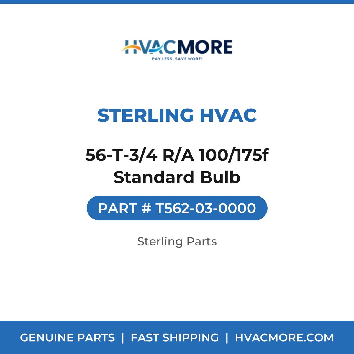 Sterling HVAC 56-T-3/4 R/A 100/175f Standard Bulb T562-03-0000