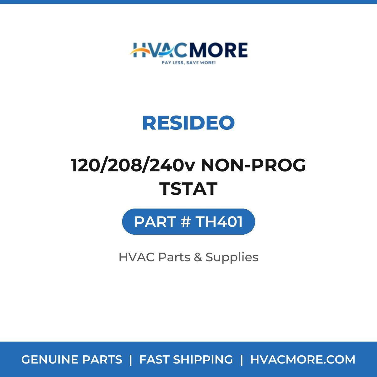Resideo 120/208/240v NON-PROG TSTAT TH401