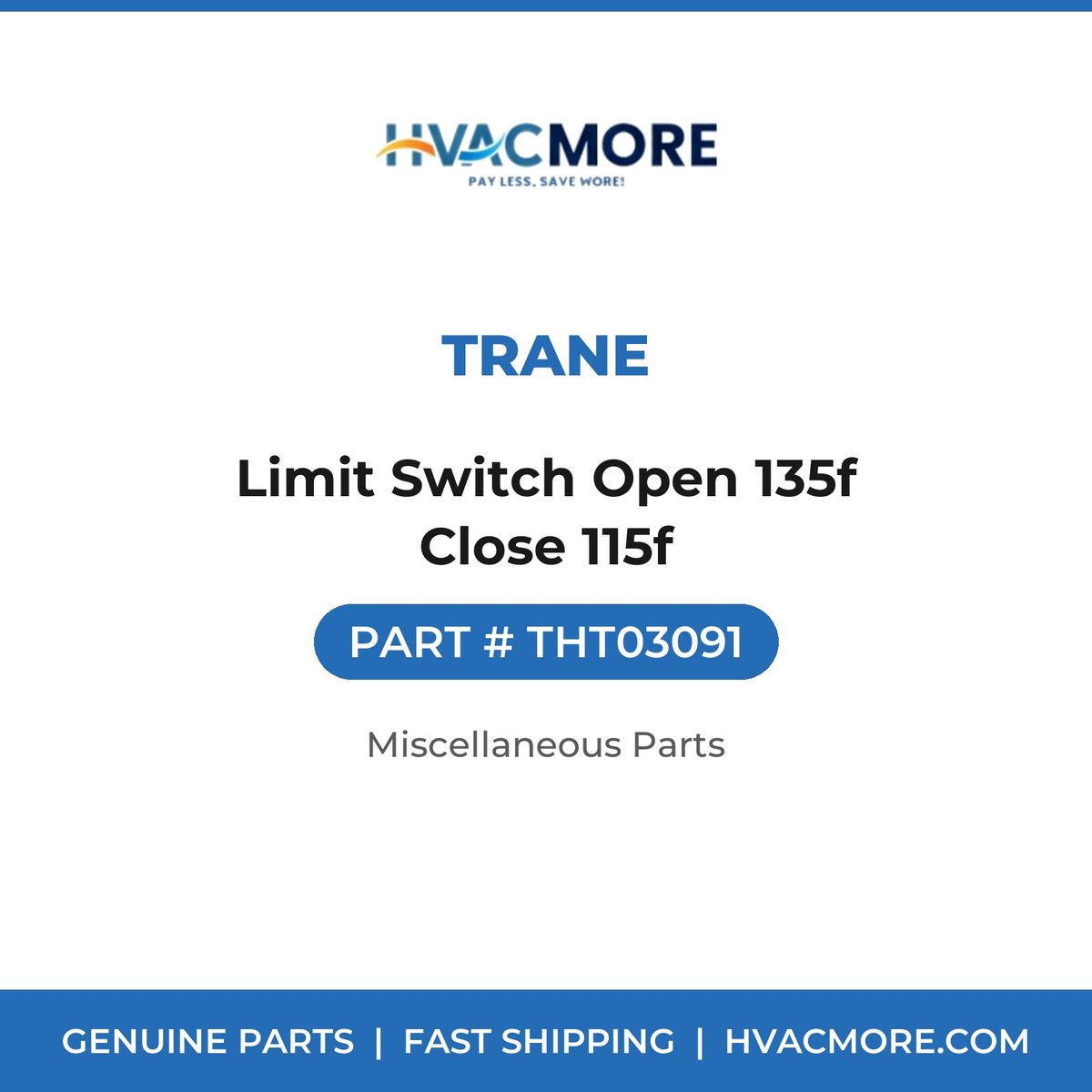 Trane Limit Switch Open 135f Close 115f THT03091