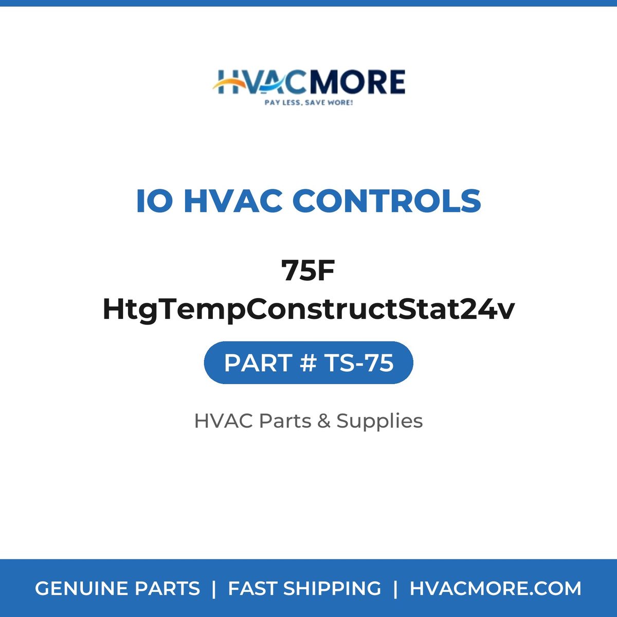 iO HVAC Controls 75F HtgTempConstructStat24v TS-75