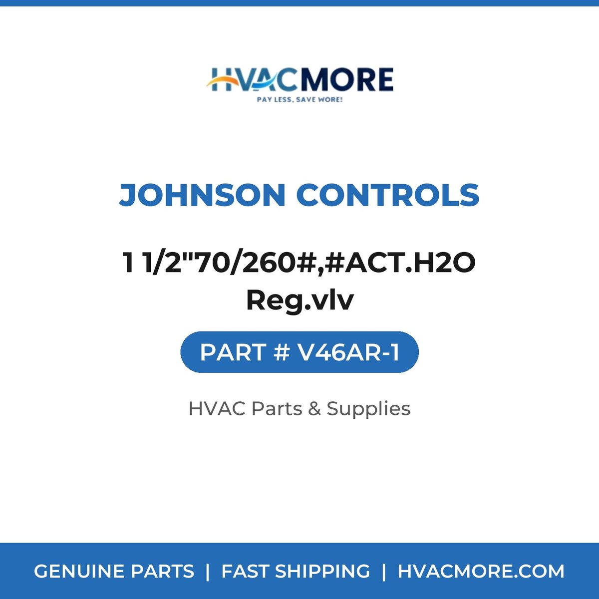 Johnson Controls 1 1/2"70/260#,#ACT.H2O Reg.vlv V46AR-1