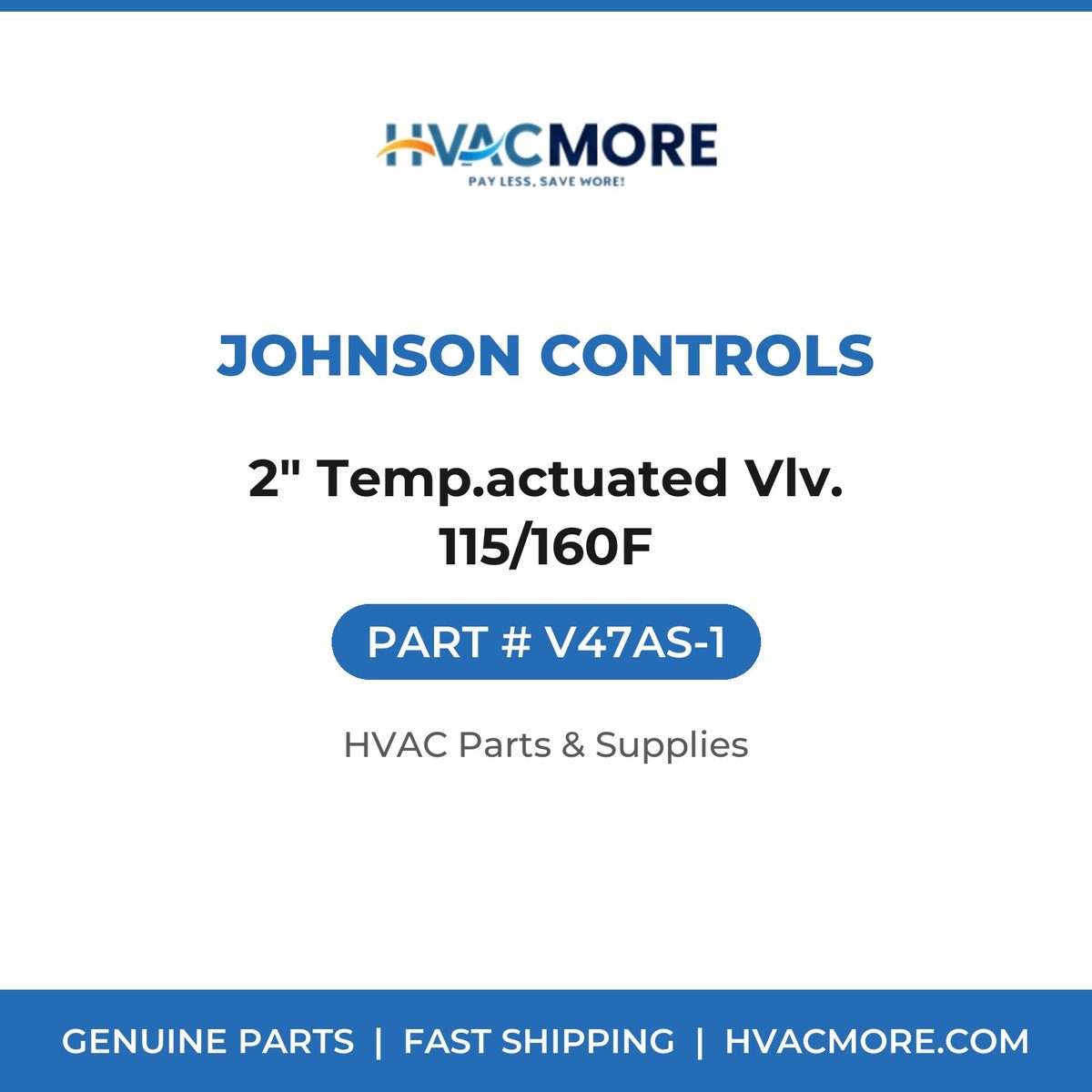 Johnson Controls 2" Temp.actuated Vlv. 115/160F V47AS-1