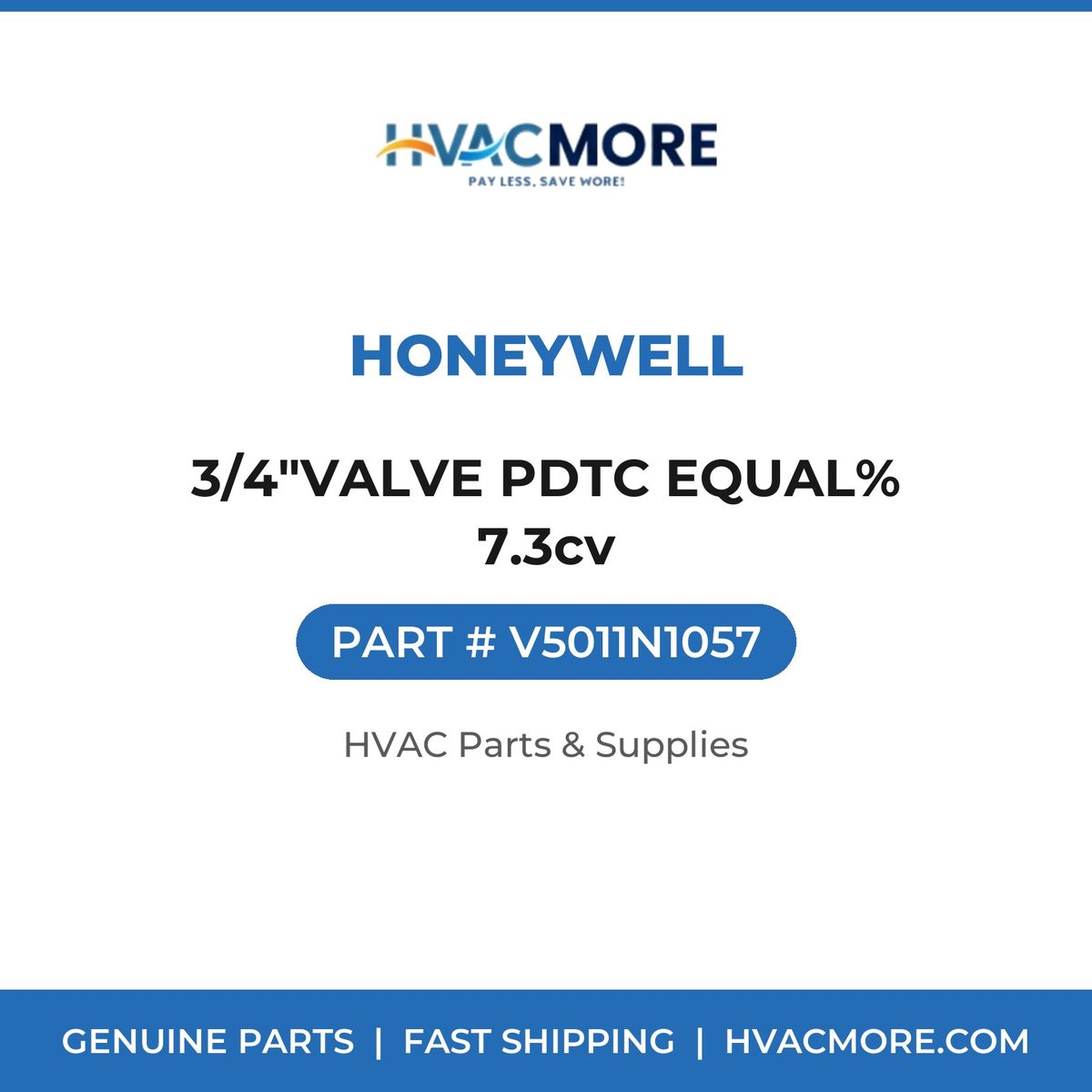 Honeywell 3/4"VALVE PDTC EQUAL% 7.3cv V5011N1057