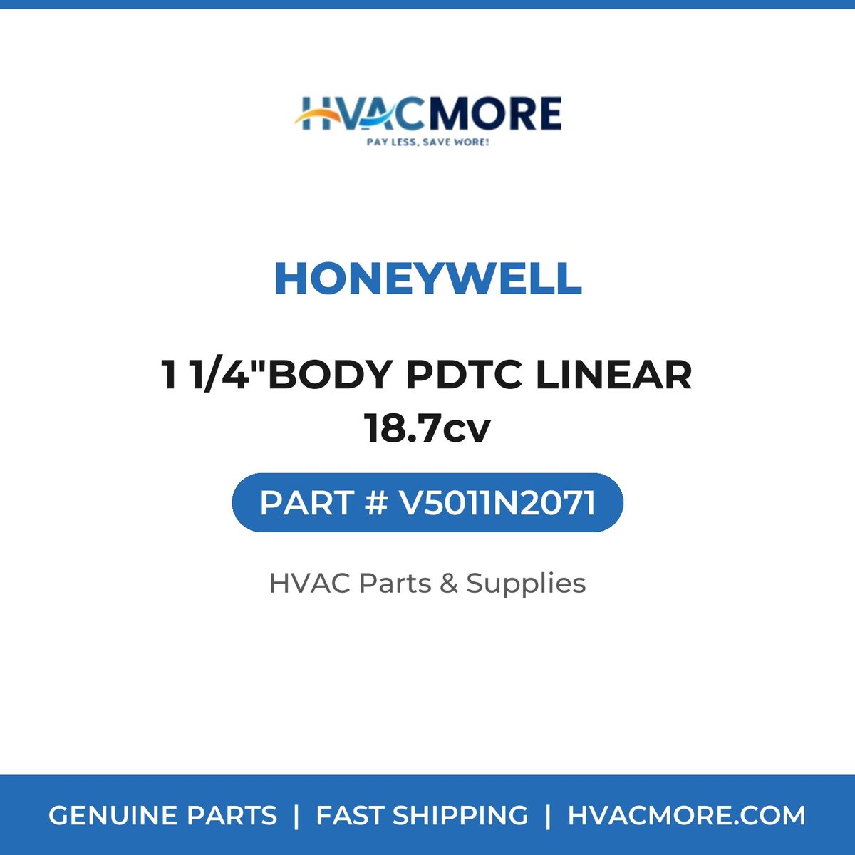 Honeywell 1 1/4"BODY PDTC LINEAR 18.7cv V5011N2071