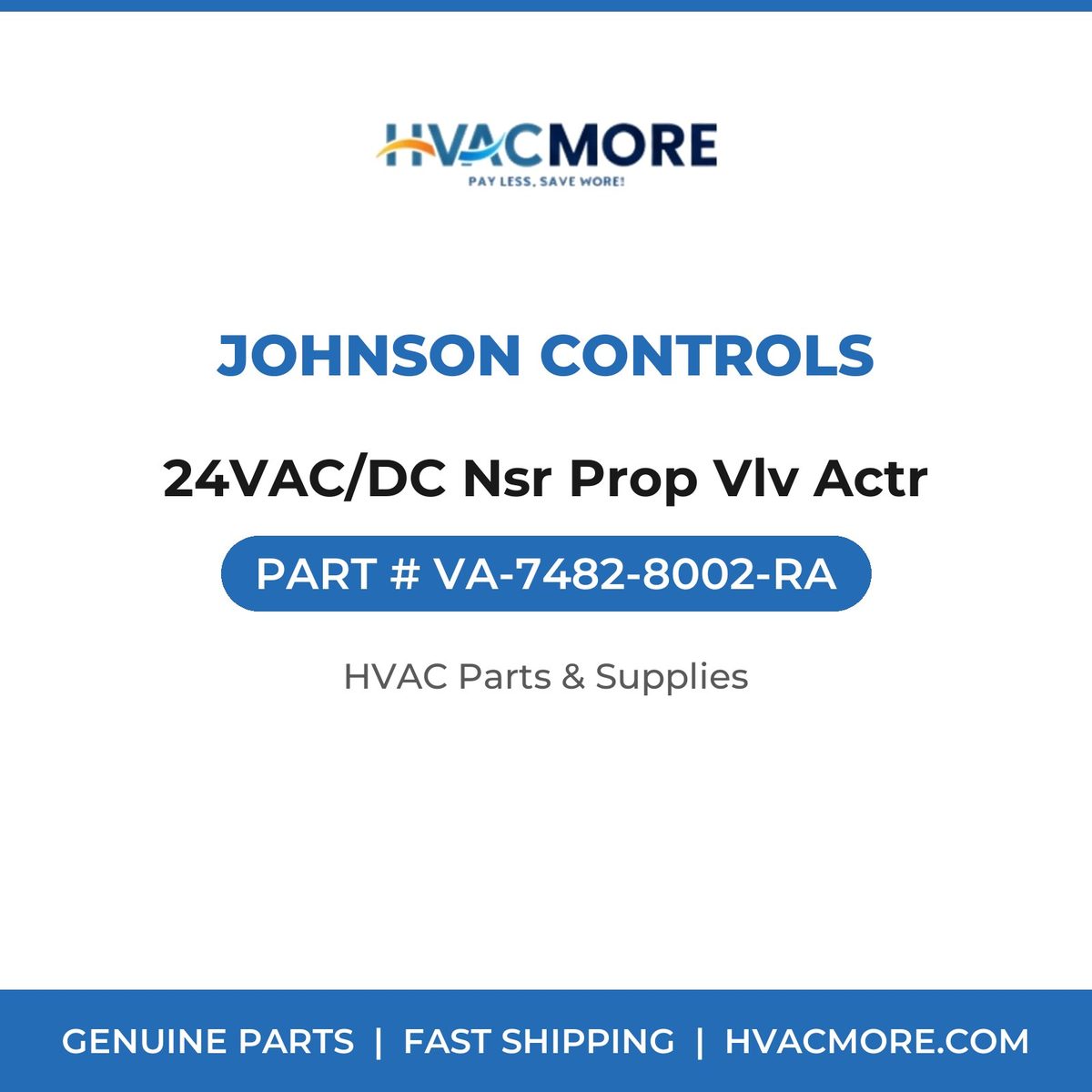 Johnson Controls 24VAC/DC Nsr Prop Vlv Actr VA-7482-8002-RA