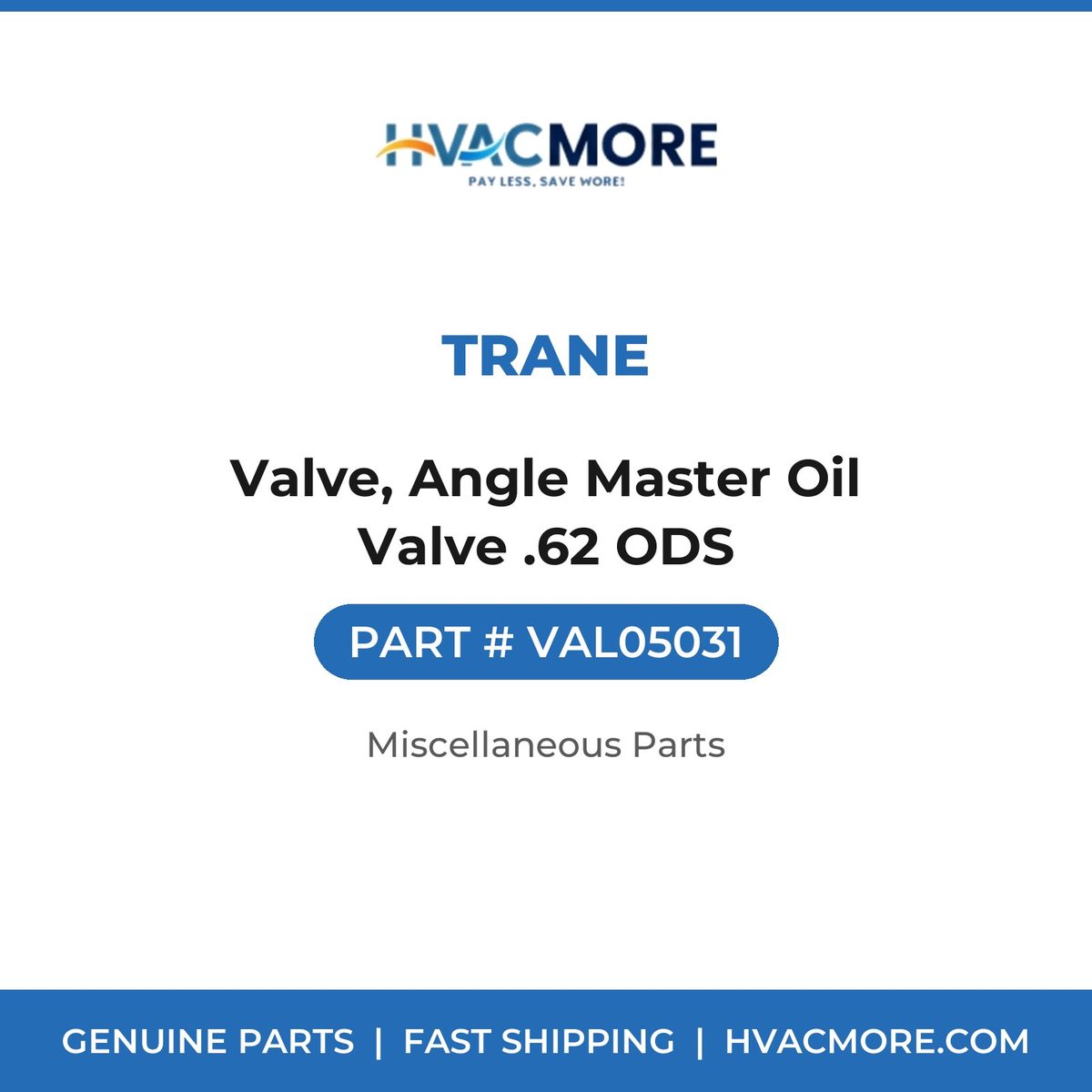 Trane Valve, Angle Master Oil Valve .62 ODS VAL05031