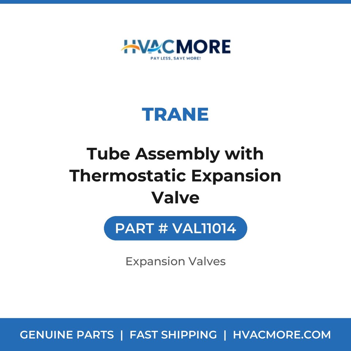 Trane Tube Assembly with Thermostatic Expansion Valve VAL11014