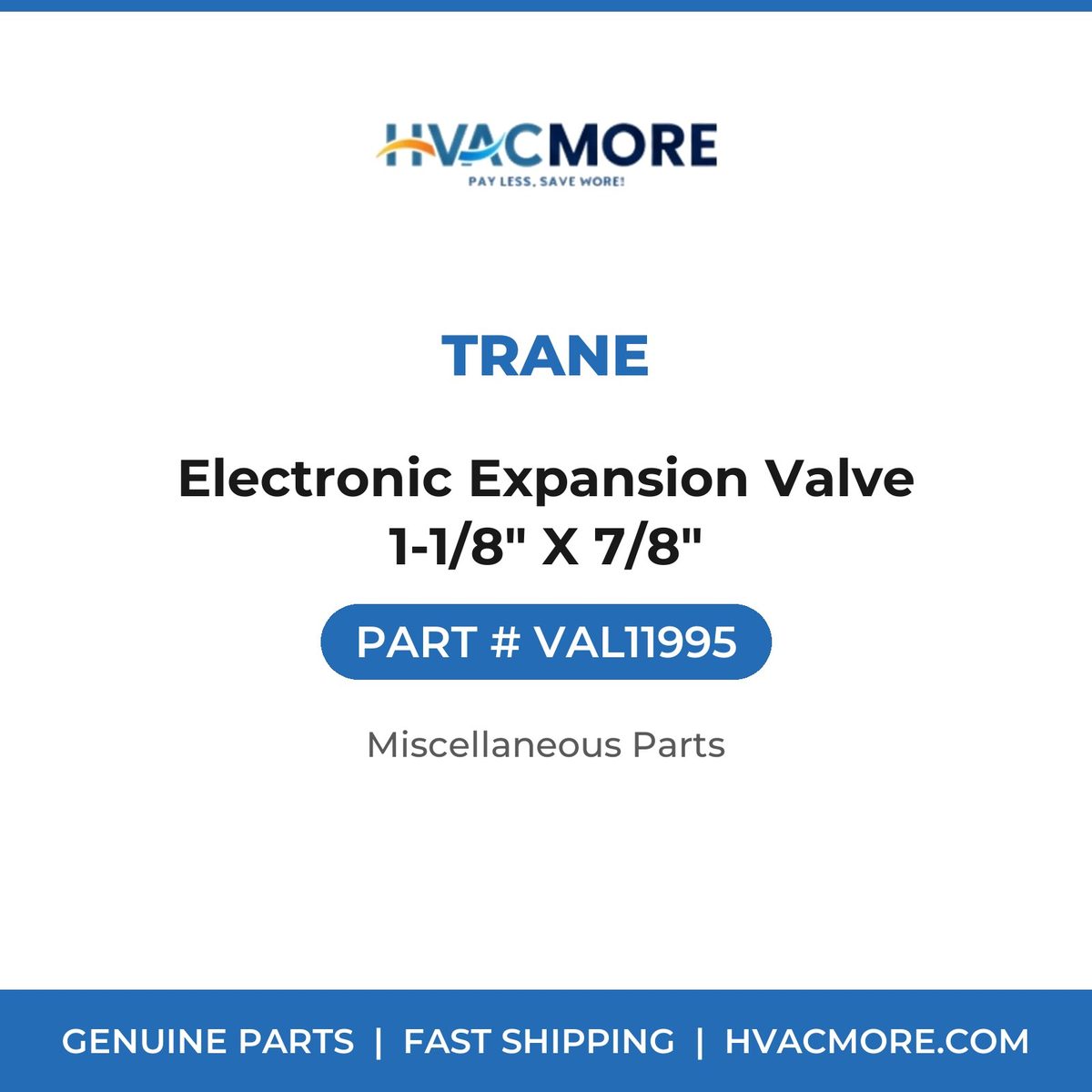 Trane Electronic Expansion Valve 1-1/8" X 7/8" VAL11995