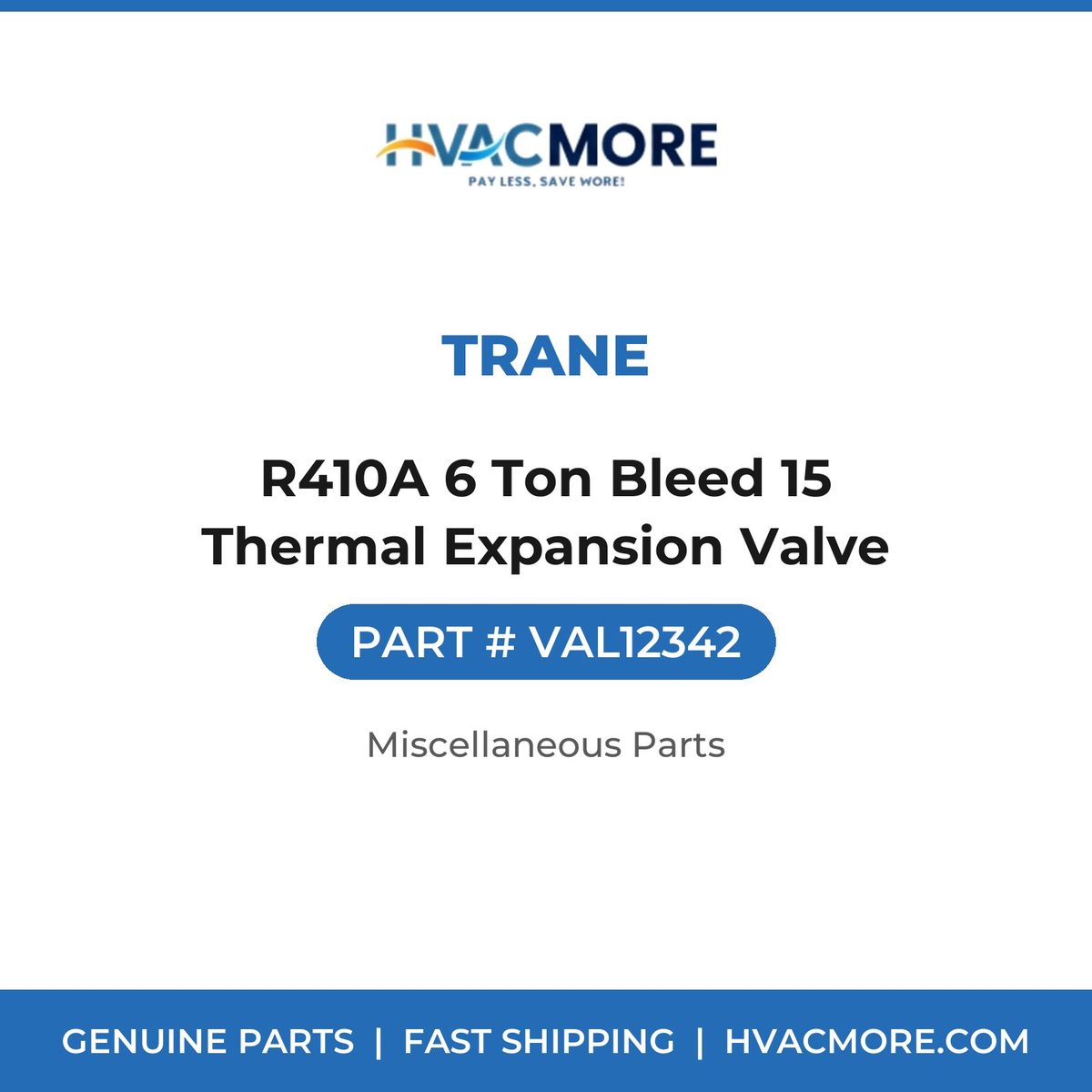 Trane R410A 6 Ton Bleed 15 Thermal Expansion Valve VAL12342