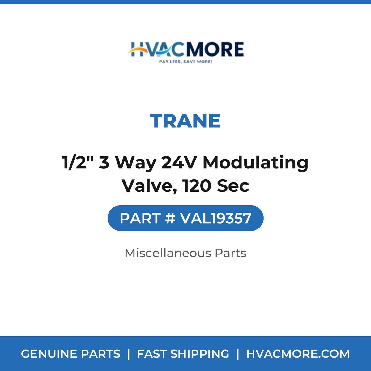 Trane 1/2" 3 Way 24V Modulating Valve, 120 Sec VAL19357
