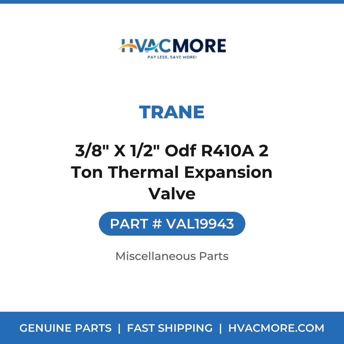 Trane 3/8" X 1/2" Odf R410A 2 Ton Thermal Expansion Valve VAL19943
