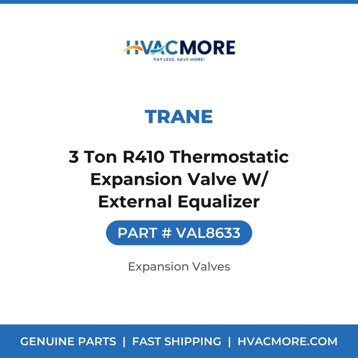 Trane 3 Ton R410 Thermostatic Expansion Valve W/ External Equalizer VAL8633