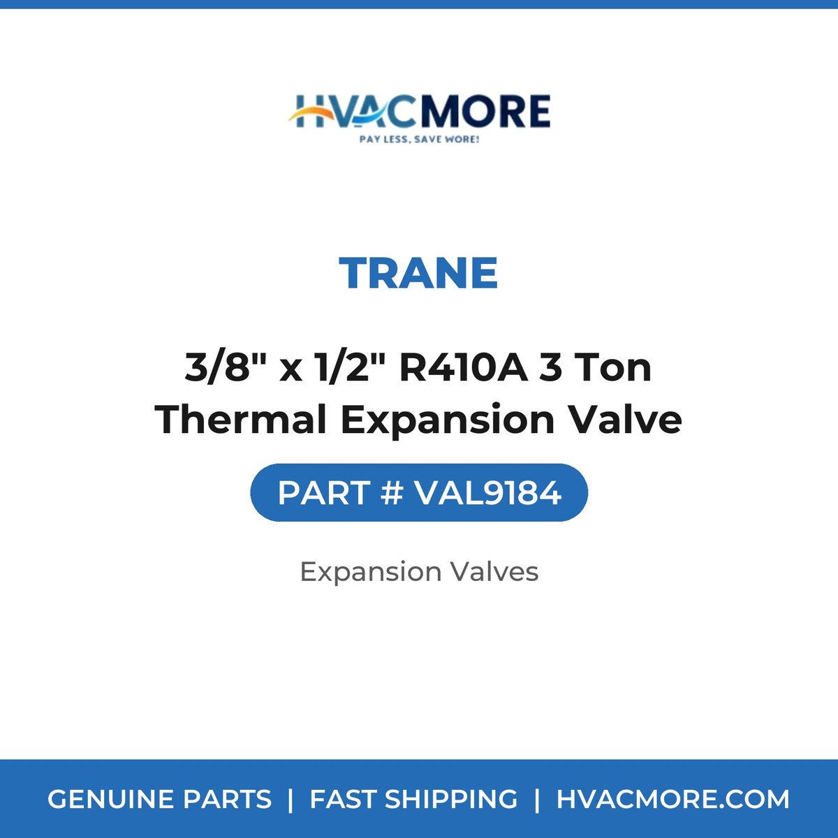 Trane 3/8" x 1/2" R410A 3 Ton Thermal Expansion Valve VAL9184