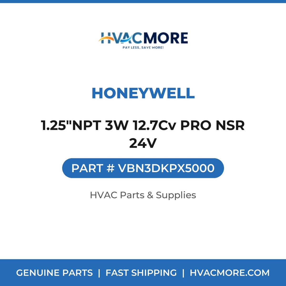 Honeywell 1.25"NPT 3W 12.7Cv PRO NSR 24V VBN3DKPX5000