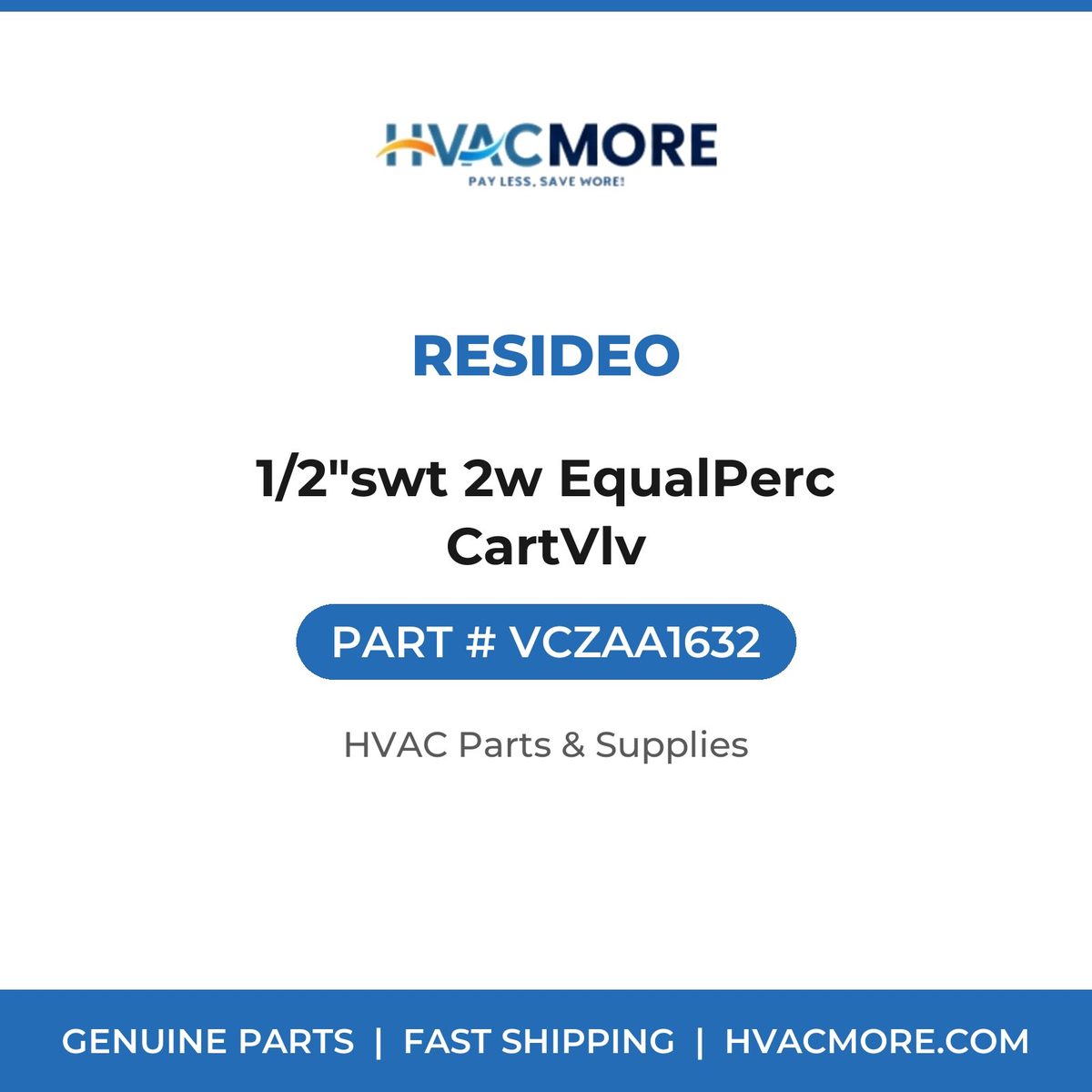 Resideo 1/2"swt 2w EqualPerc CartVlv VCZAA1632