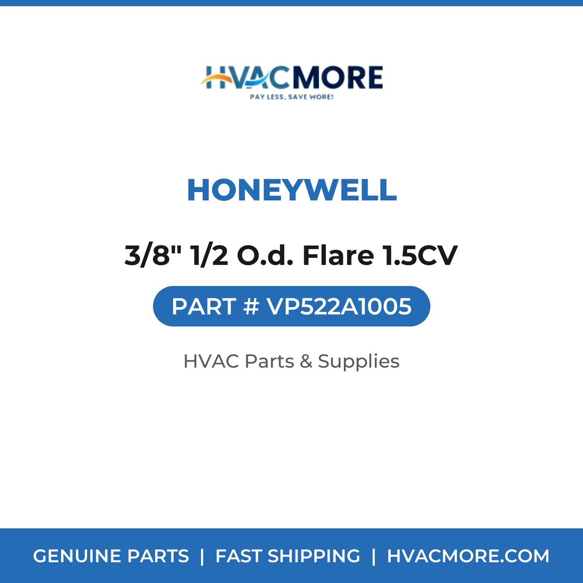 Honeywell 3/8" 1/2 O.d. Flare 1.5CV VP522A1005