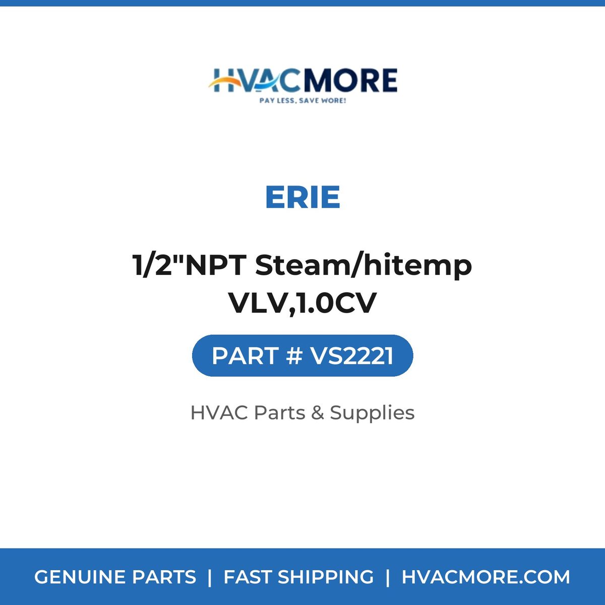 Erie 1/2"NPT Steam/hitemp VLV,1.0CV VS2221