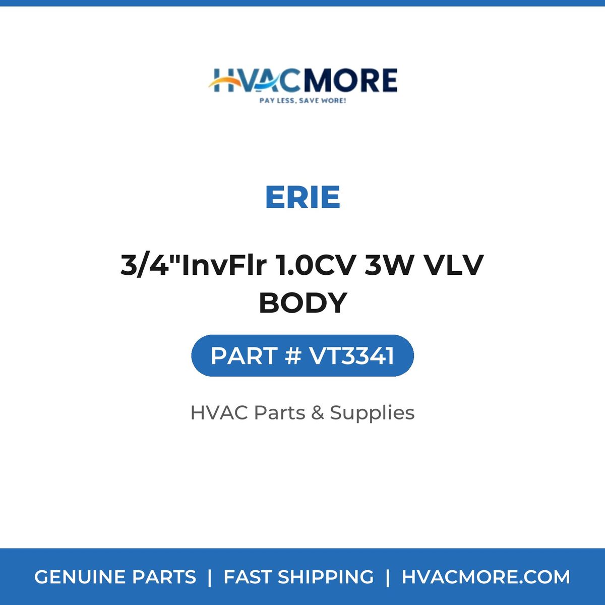 Erie 3/4"InvFlr 1.0CV 3W VLV BODY VT3341