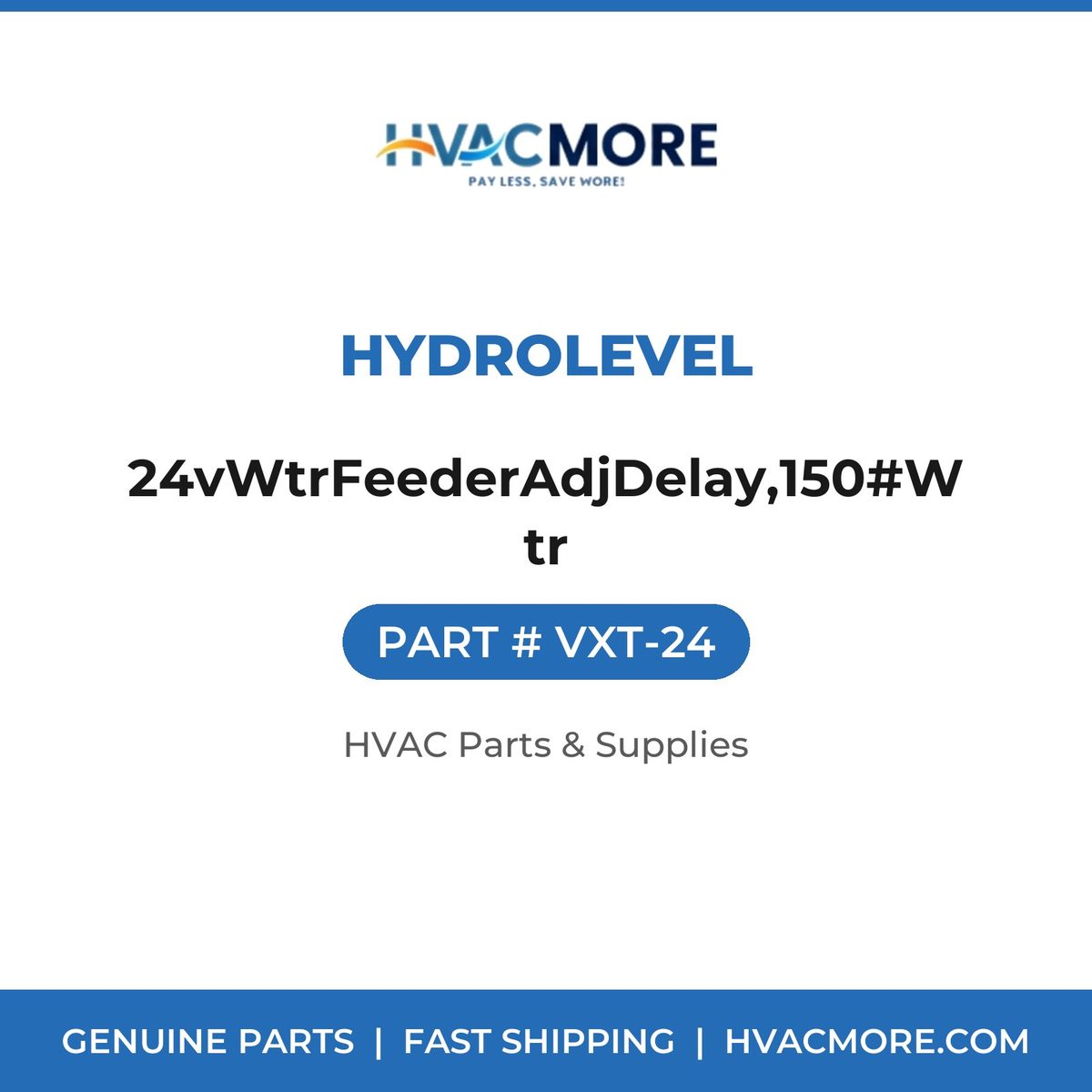 Hydrolevel 24vWtrFeederAdjDelay,150#Wtr VXT-24