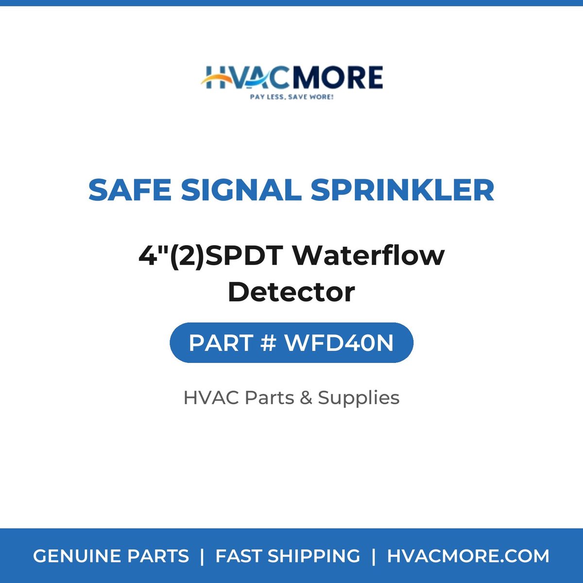 Safe Signal Sprinkler 4"(2)SPDT Waterflow Detector WFD40N