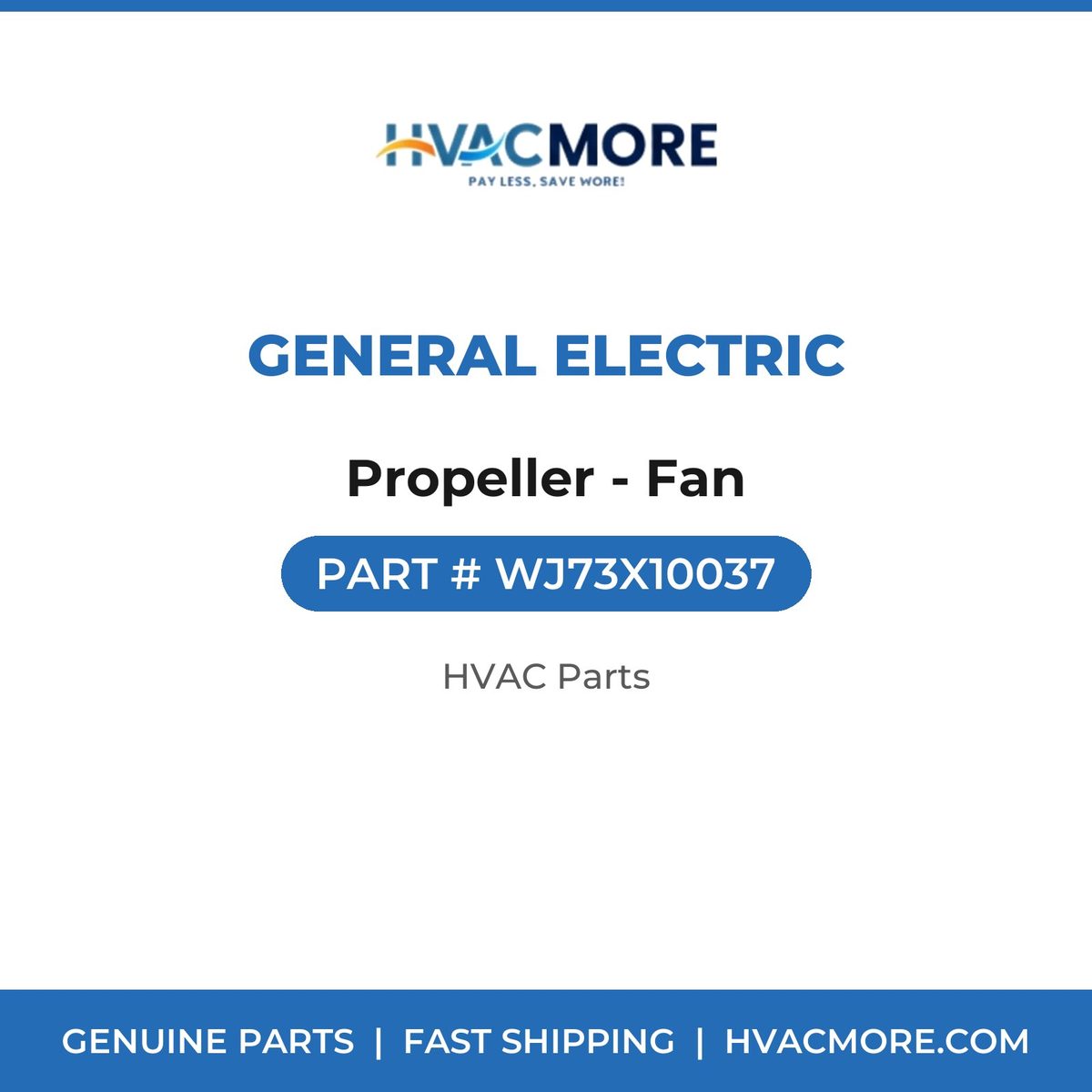 General Electric Propeller - Fan WJ73X10037