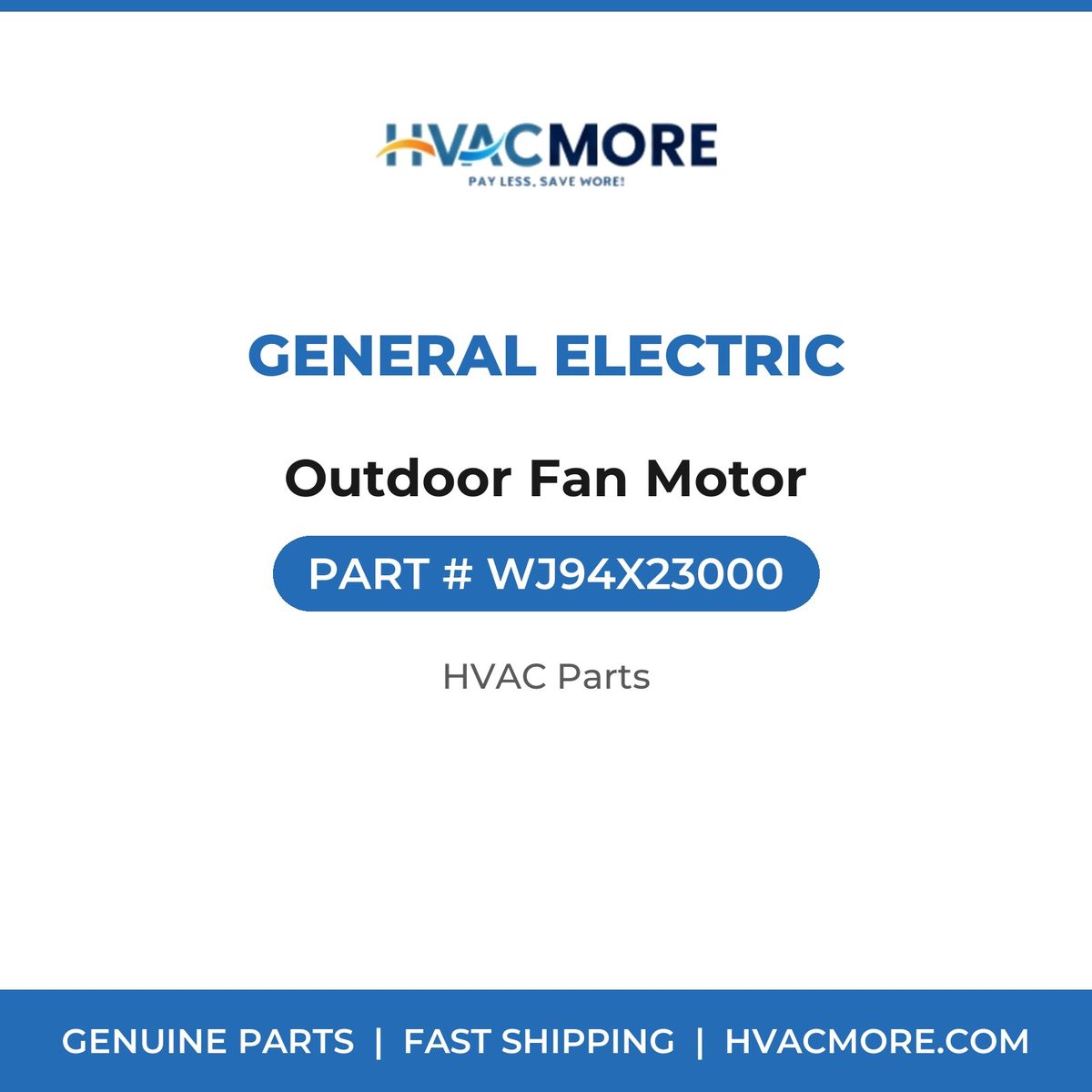 General Electric Outdoor Fan Motor WJ94X23000