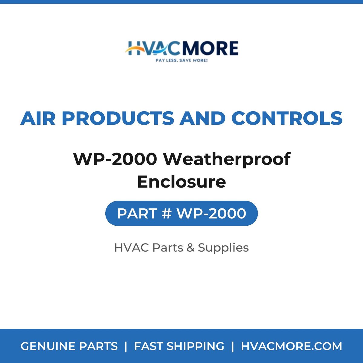 Air Products and Controls WP-2000 Weatherproof Enclosure WP-2000