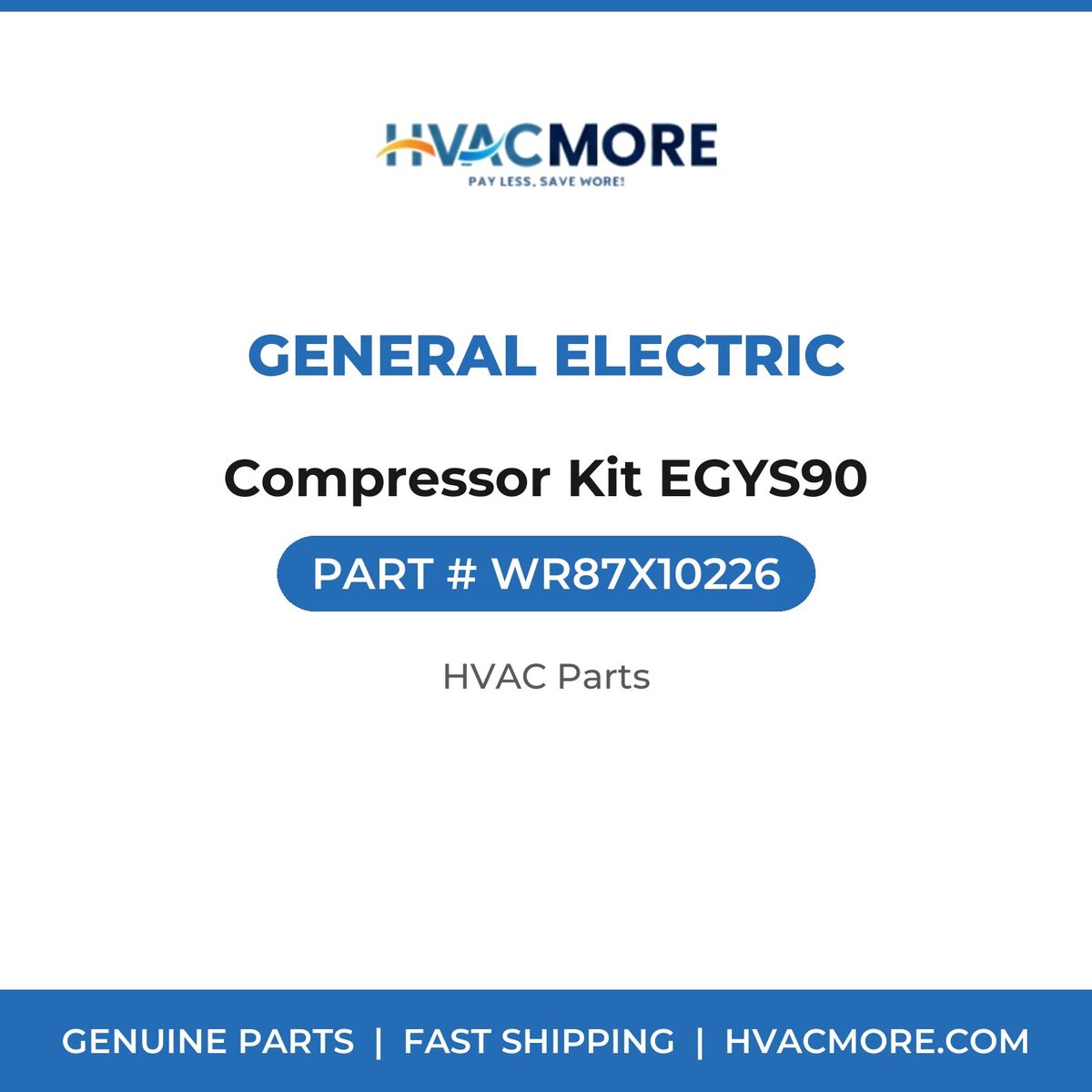 General Electric Compressor Kit EGYS90 WR87X10226