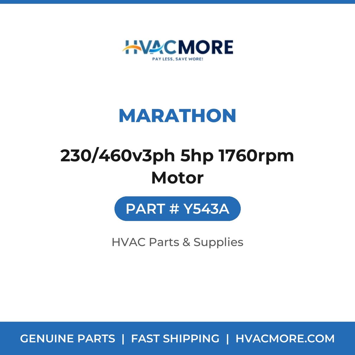 Marathon 230/460v3ph 5hp 1760rpm Motor Y543A