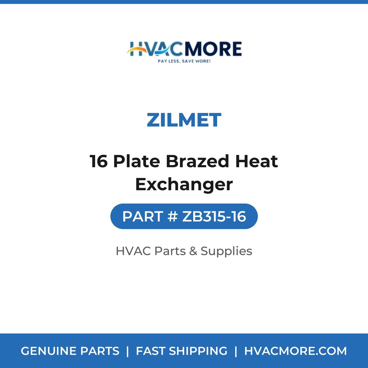 Zilmet 16 Plate Brazed Heat Exchanger ZB315-16
