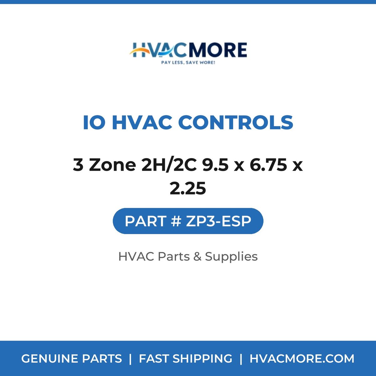 iO HVAC Controls 3 Zone 2H/2C 9.5 x 6.75 x 2.25 ZP3-ESP