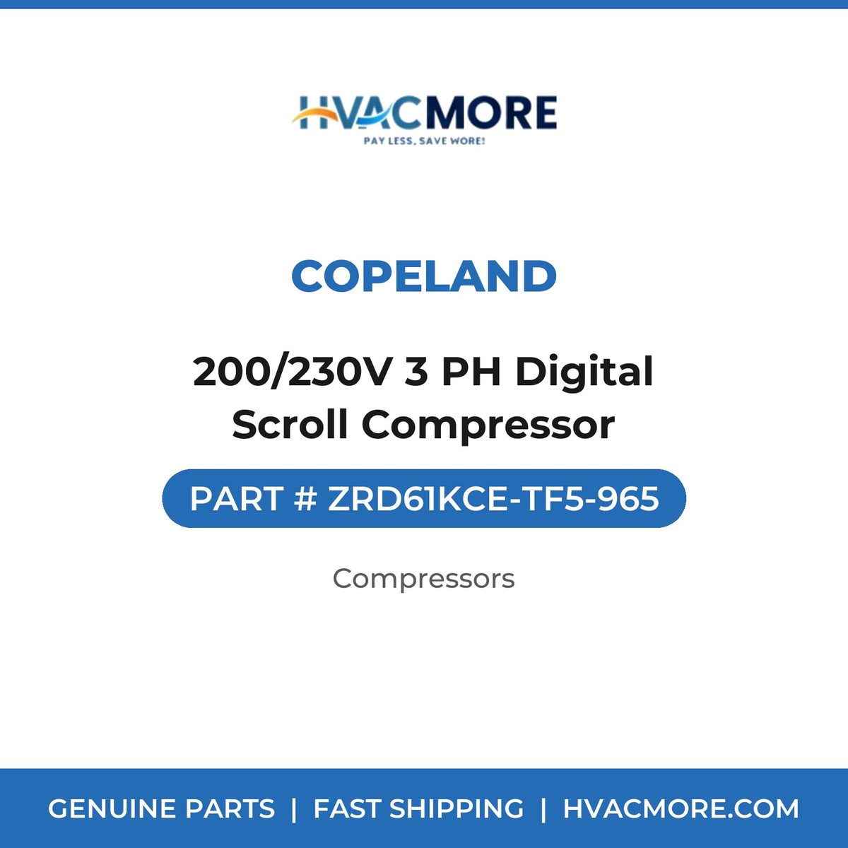 Copeland 200/230V 3 PH Digital Scroll Compressor ZRD61KCE-TF5-965